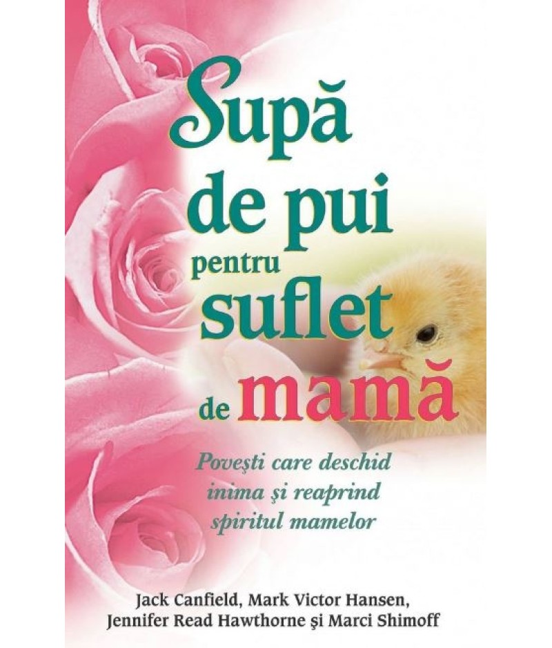 Supa de pui pentru suflet de mama
