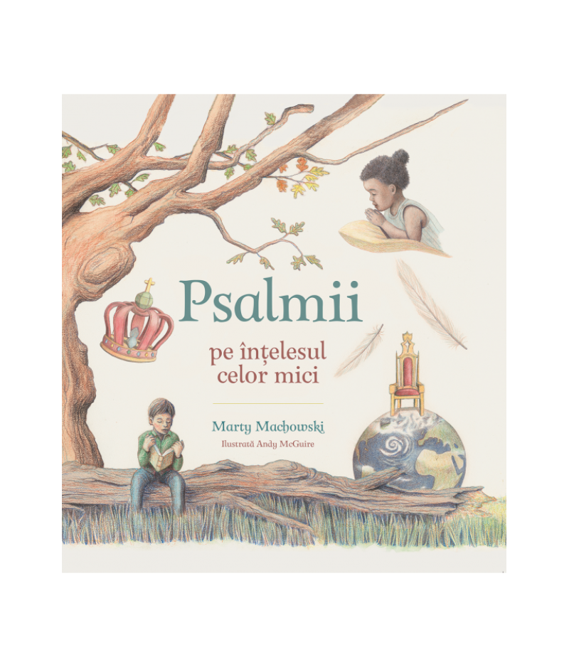 Psalmii pe înțelesul celor mici Psalmii pe înțelesul celor mici