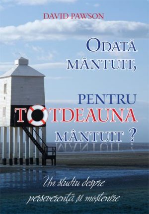 Odată mântuit, pentru totdeauna mântuit?