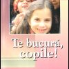 Te bucura, copile!