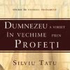 Dumnezeu a vorbit în vechime prin profeți
