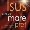 Isus este de mare pret