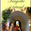 Tragedie si triumf