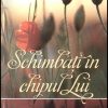 Schimbati in Chipul Lui