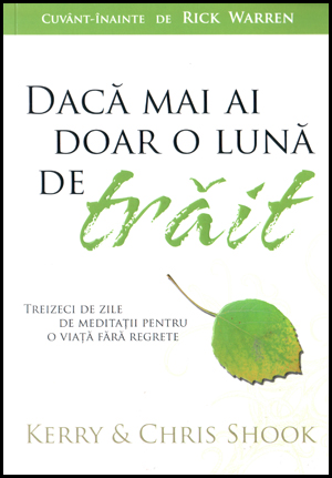 Daca mai ai doar o luna de trait