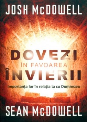 Dovezi in favoarea invierii. Importanta lor in relatia ta cu Dumnezeu