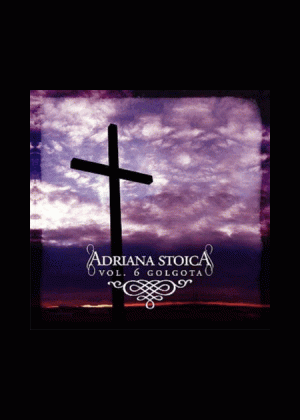 1323953268_as6_809 CD Adriana Stoica - Golgota, Vol. 6