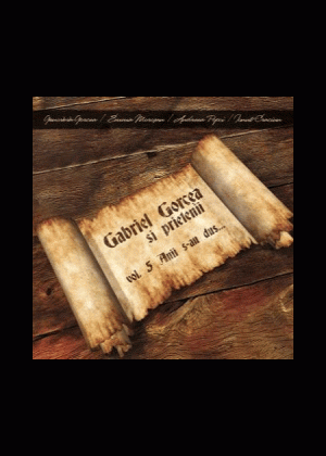 1323962375_ggorceasip5_856 CD Gabriel Gorcea si prietenii - Anii s-au dus..., Vol. 5