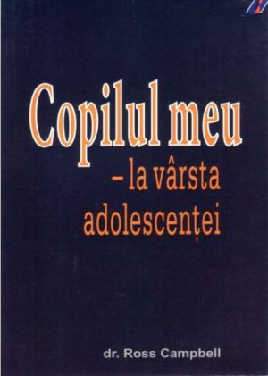 Copilul meu - la varsta adolescentei
