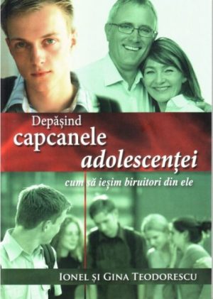 Depasind capcanele adolescentei