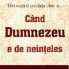 Cand Dumnezeu e de neinteles