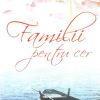 Familii pentru cer