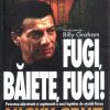 Fugi, baiete, fugi!
