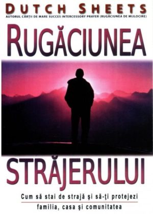1325677993_rugaciuneastajerului_1162 Rugaciunea strajerului