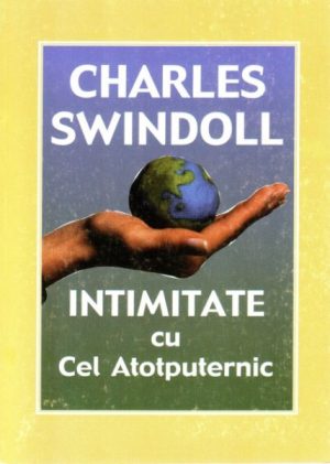 1325755398_intimitatecucelatotputernic_1193 Intimitate cu Cel Atotputernic
