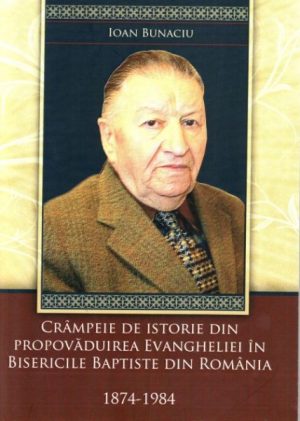 1325877349_crampeiedeistoriedinpropovaduireaevanghelieiinbisericilebaptistedinromania_1221 Crampeie de istorie din propovaduirea Evangheliei in bisericile baptiste din Romania