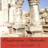 Crestinism autentic. Faptele Apostolilor 1-3