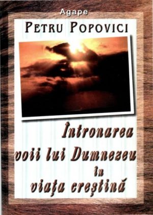 1326728804_intronarevoiiluidumnezeulaviatacrestina_1278 Intronarea voii lui Dumnezeu