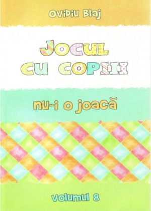 1328128996_joculcucopiiiv81_1445 Jocul cu copiii nu-i o joaca vol 8