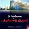 Sa intelegem Terorismul Islamic