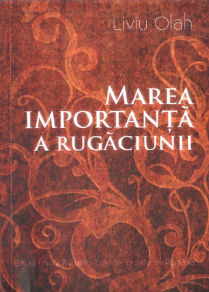 1331139618_mareainportanta_1552 Marea importanta a rugaciunii