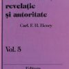 Dumnezeu revelatie si autoritate vol. 5
