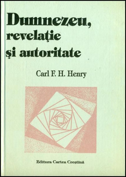 Dumnezeu revelatie si autoritate vol. 2