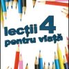 Lectii pentru viata 4