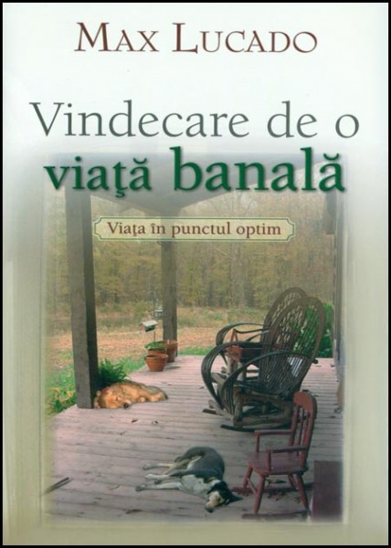 Vindecare de o viata banala