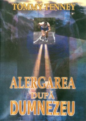 Alergarea dupa Dumnezeu