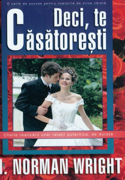 Deci, te casatoresti