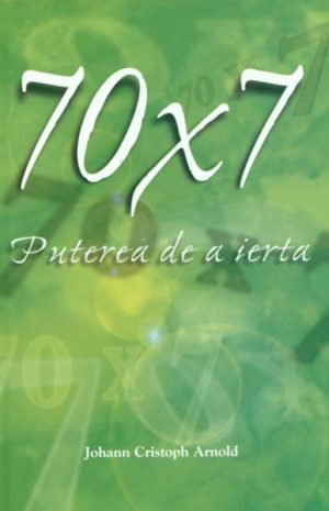 70 x 7 Puterea de a ierta