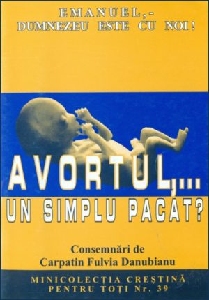 Avortul,... un simplu pacat?