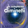 In asteptarea diminetii