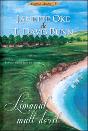 Limanul mult dorit - seria Cantecul Acadiei - vol 5