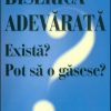 Biserica adevarata - Exista? Pot sa o gasesc?