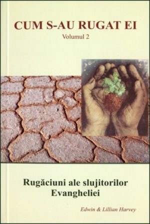 Cum s-au rugat ei - volumul II