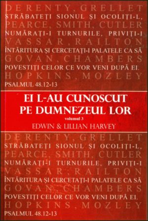Ei L-au cunoscut pe Dumnezeul lor - volumul III