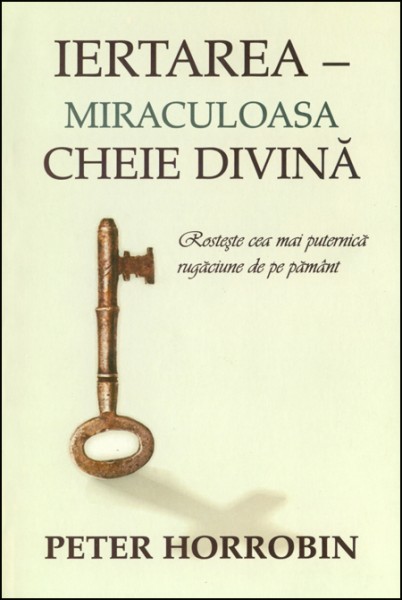1352364144_iertarea01_2426 Iertarea - miraculoasa cheie divina