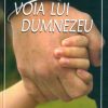 Cresterea copiilor in voia lui Dumnezeu