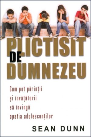 Plictisit de Dumnezeu