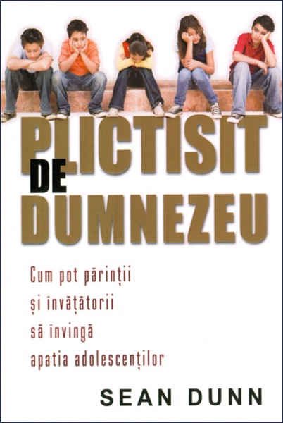 Plictisit de Dumnezeu