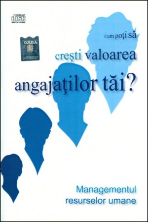 Cum poti sa cresti valoarea angajatilor tai?