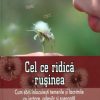 Cel ce ridica rusinea