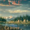 La ivirea zorilor - Seria Vestul Canadian - vol 3