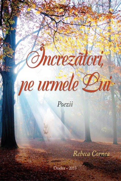 1369402233_poeziicornea_01_2620 Increzatori, pe urmele Lui