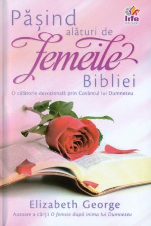Pasind alaturi de femeile Bibliei