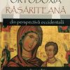 Ortodoxia rasariteana din perspectiva occidentala
