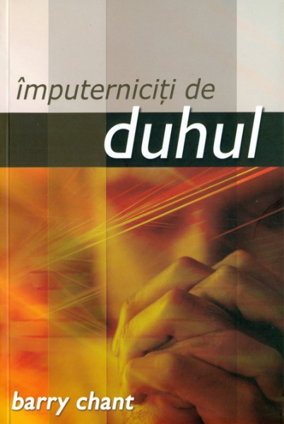 Imputerniciti de Duhul