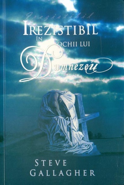 Irezistibil in ochii lui Dumnezeu